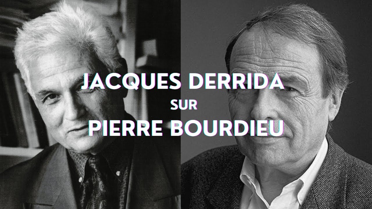 Jacques Derrida sur Pierre Bourdieu
