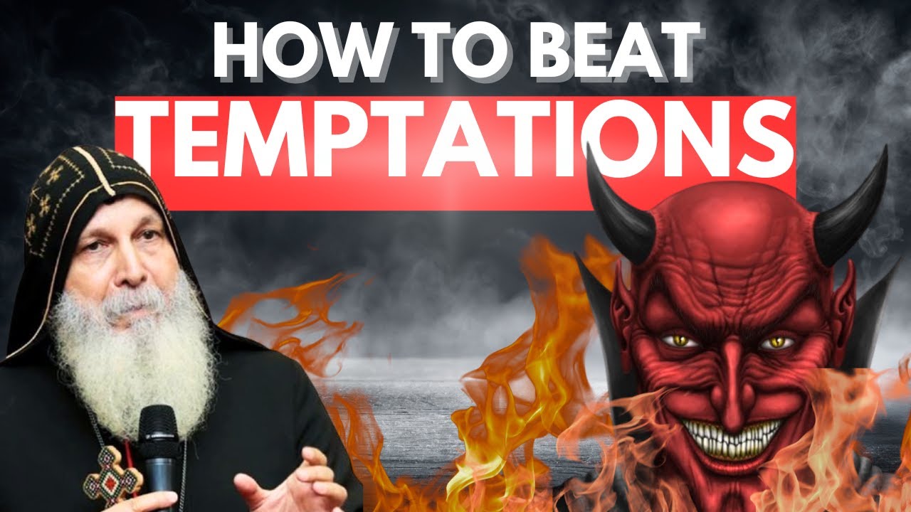 Defeat the Devil: How to Overcome Temptations | Bishop Mar Mari Emmanuel