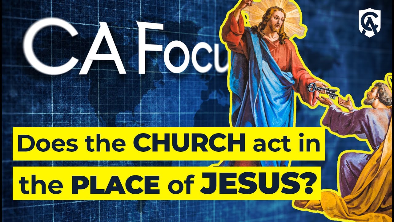 Действует ли Церковь вместо Иисуса? | Тим Стейплс | Catholic Answers Focus