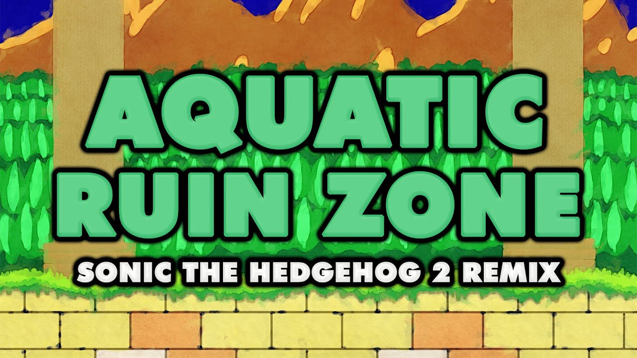 Sonic the Hedgehog 2 - Aquatic Ruin Zone (Remix)