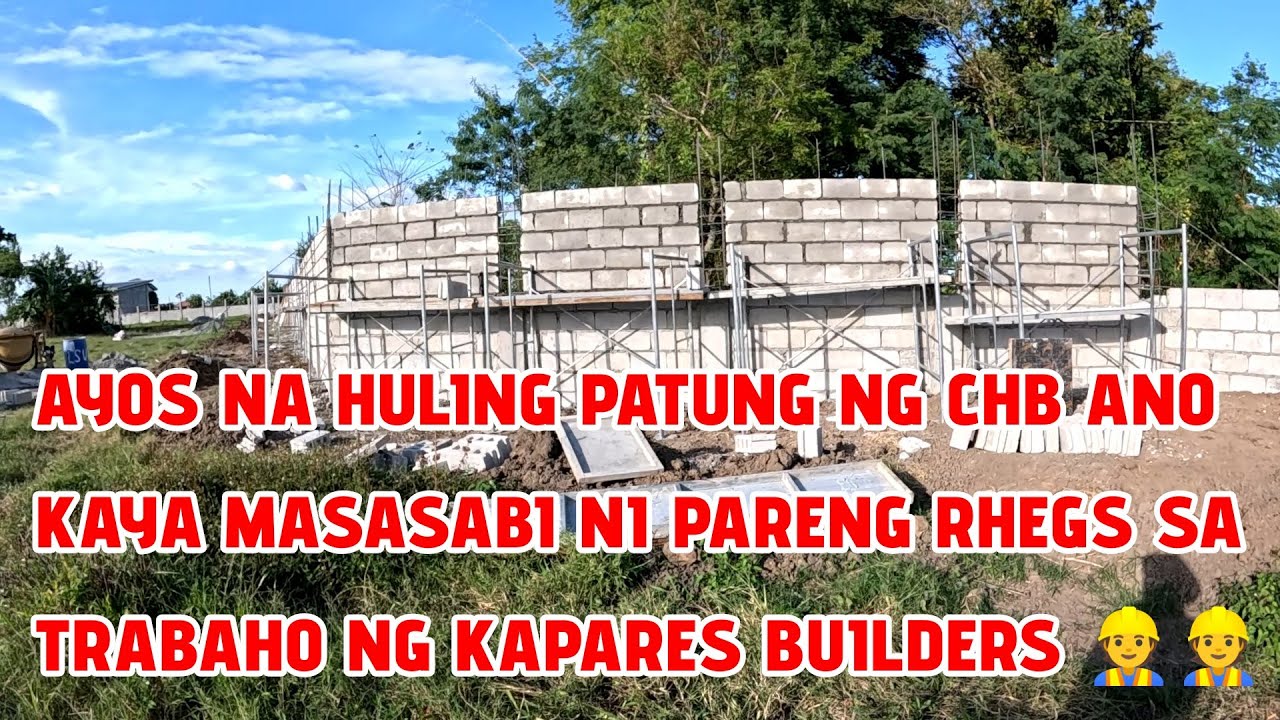 AYOS NA HULING PATUNG NG CHB ANO KAYA MASASABI NI PARENG RHEGS SA TRABAHO NG KAPARES BUILDERS 👷👷🏬🏬🏬