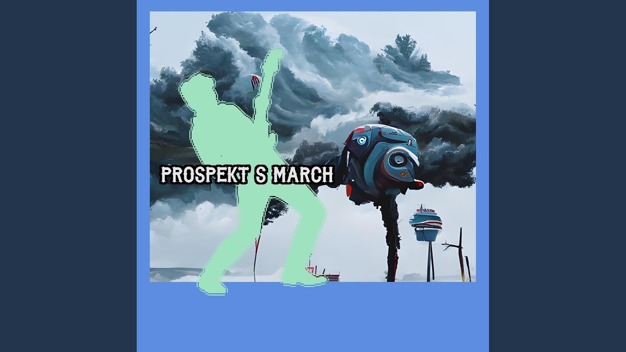 Prospekt's March