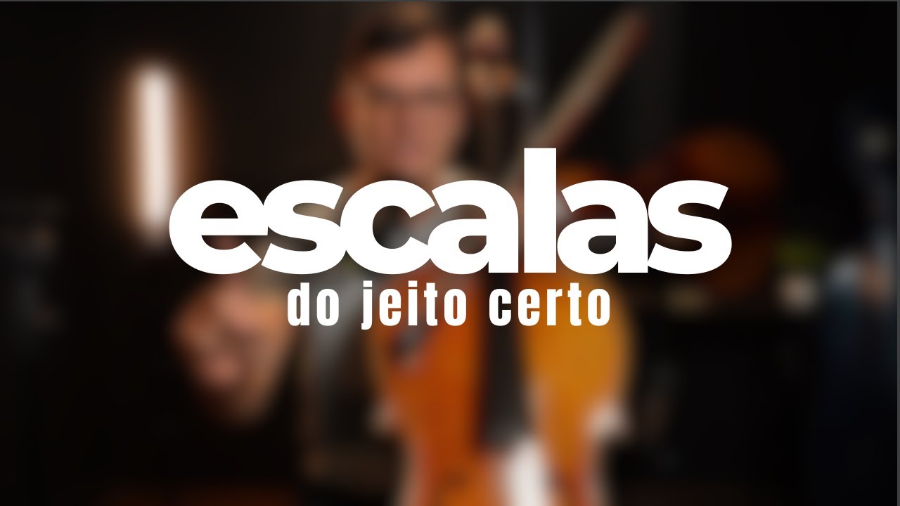 ESCALA DO JEITO CERTO!