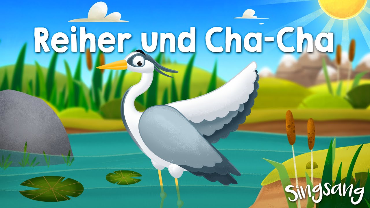 Reiher und Cha-Cha – Singsang – Lieder für Kinder