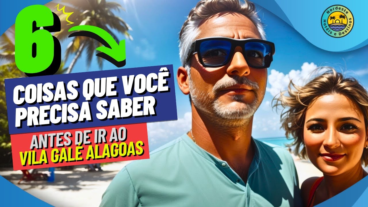6 coisas que você precisa saber antes de ir ao Vila Galé Alagoas - Resort All inclusive