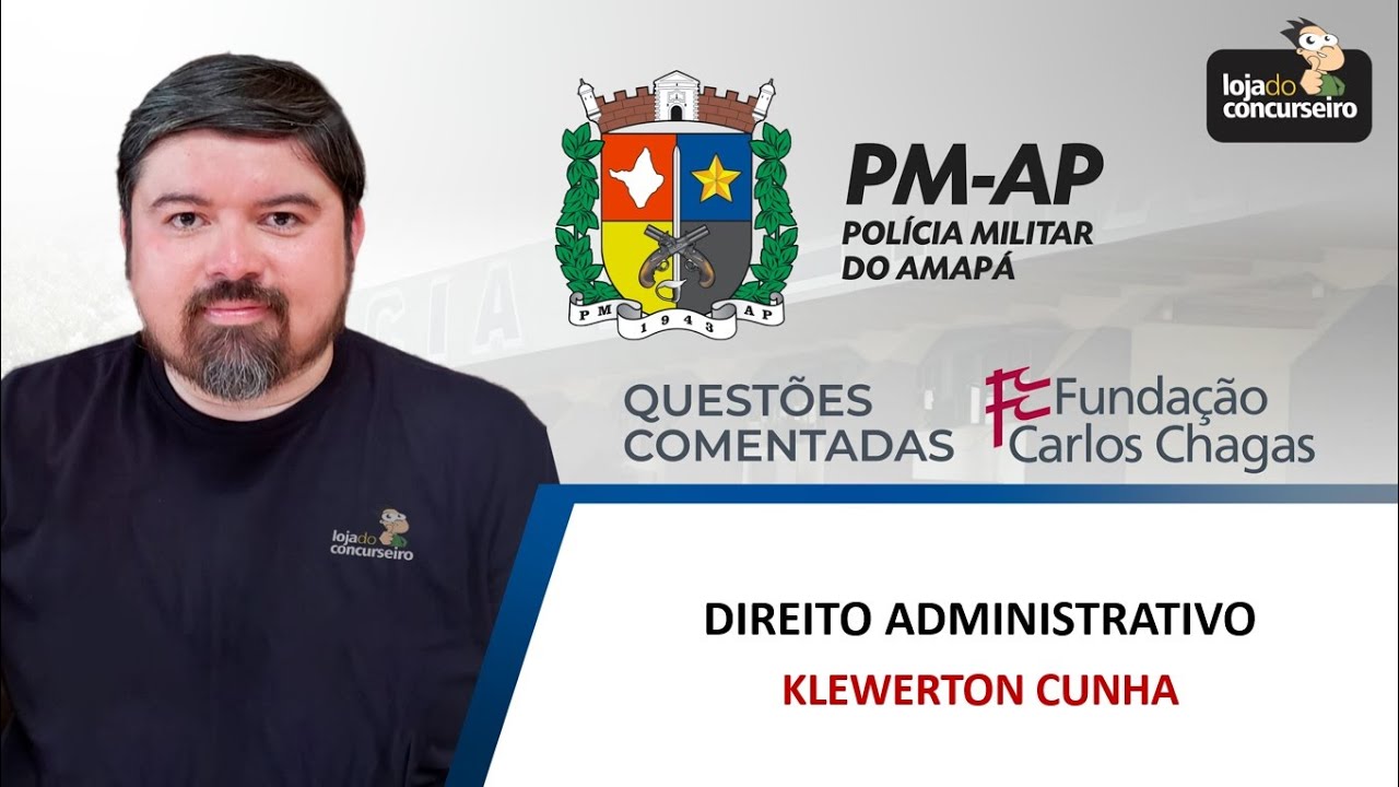 Questões FCC #06 - PMAP - Direito Administrativo - Klewerton Cunha