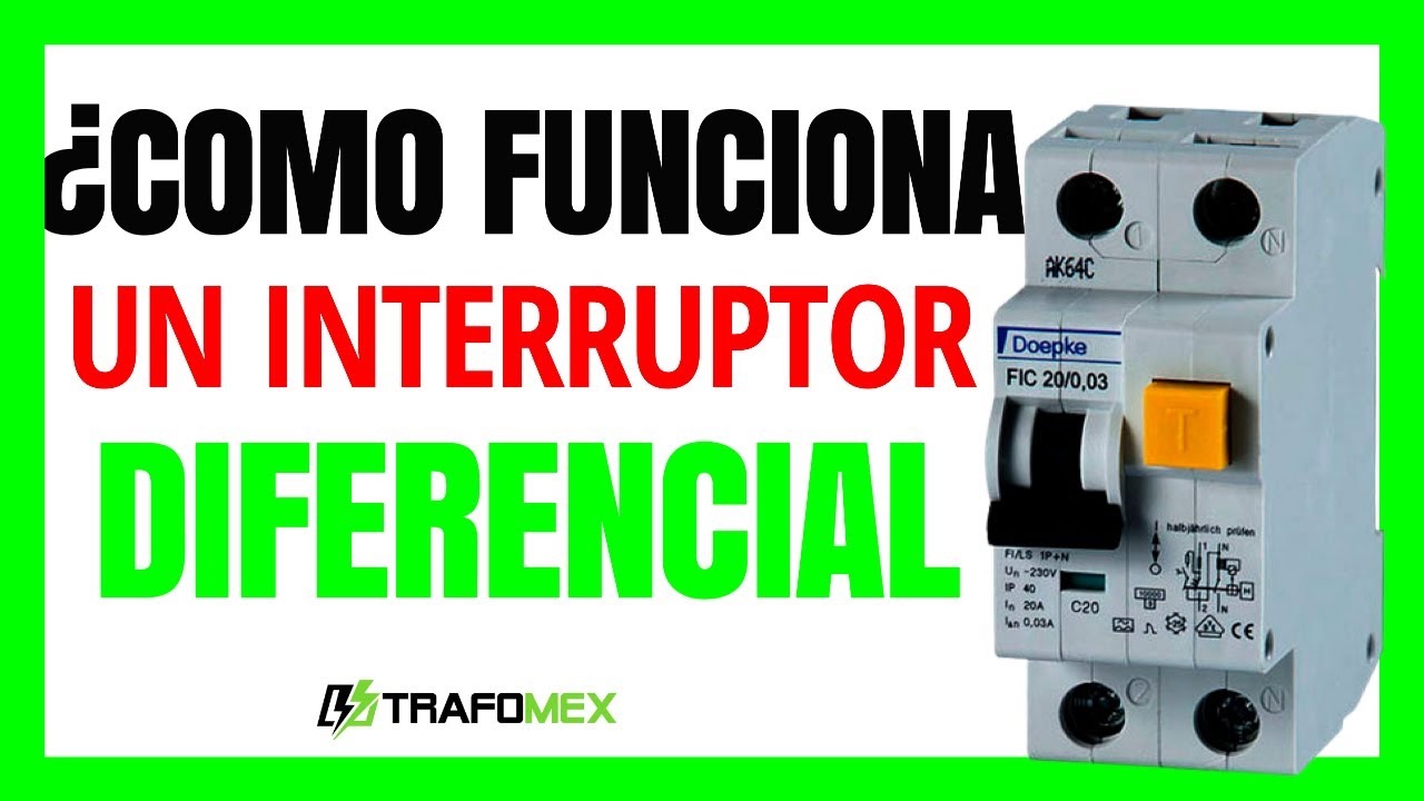 &iquest;Qu&eacute; es y C&oacute;mo FUNCIONA un INTERRUPTOR DIFERENCIAL? 🔥🔥🔥