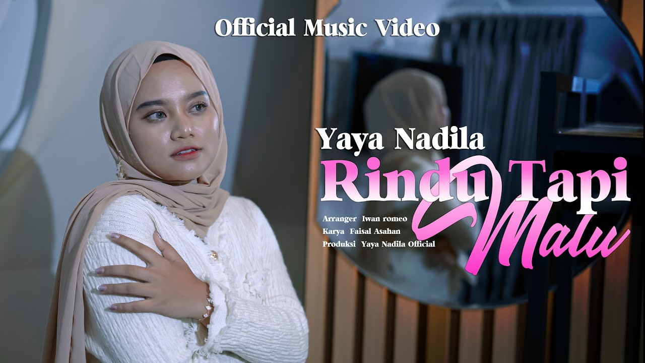 Yaya Nadila - Rindu Tapi Malu ( Official Music Video )