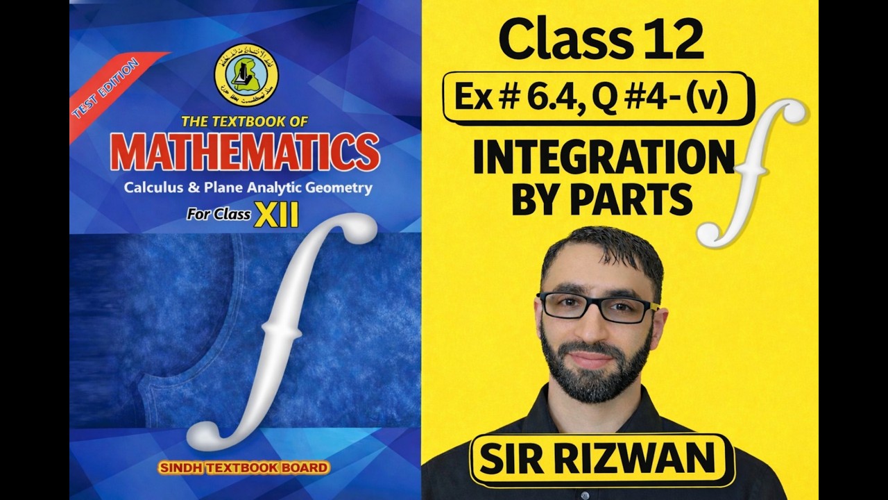 Class 12 Maths Exercise 6.4 [Q# 4-(v)] | Integration by parts | Sindh (Karachi) Board | Sir Rizwan