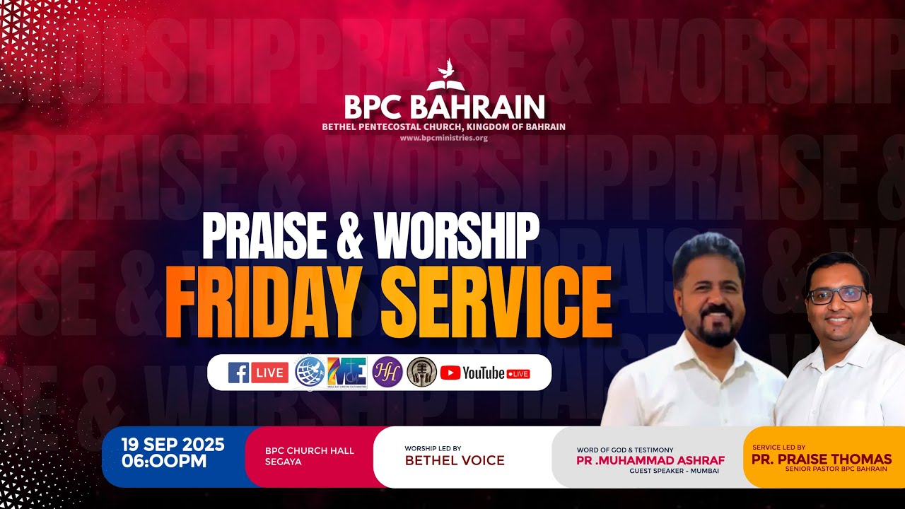 BPC BAHRAIN | Friday Service | 19 SEP 2025 | Pr. Muhammad Ashraf