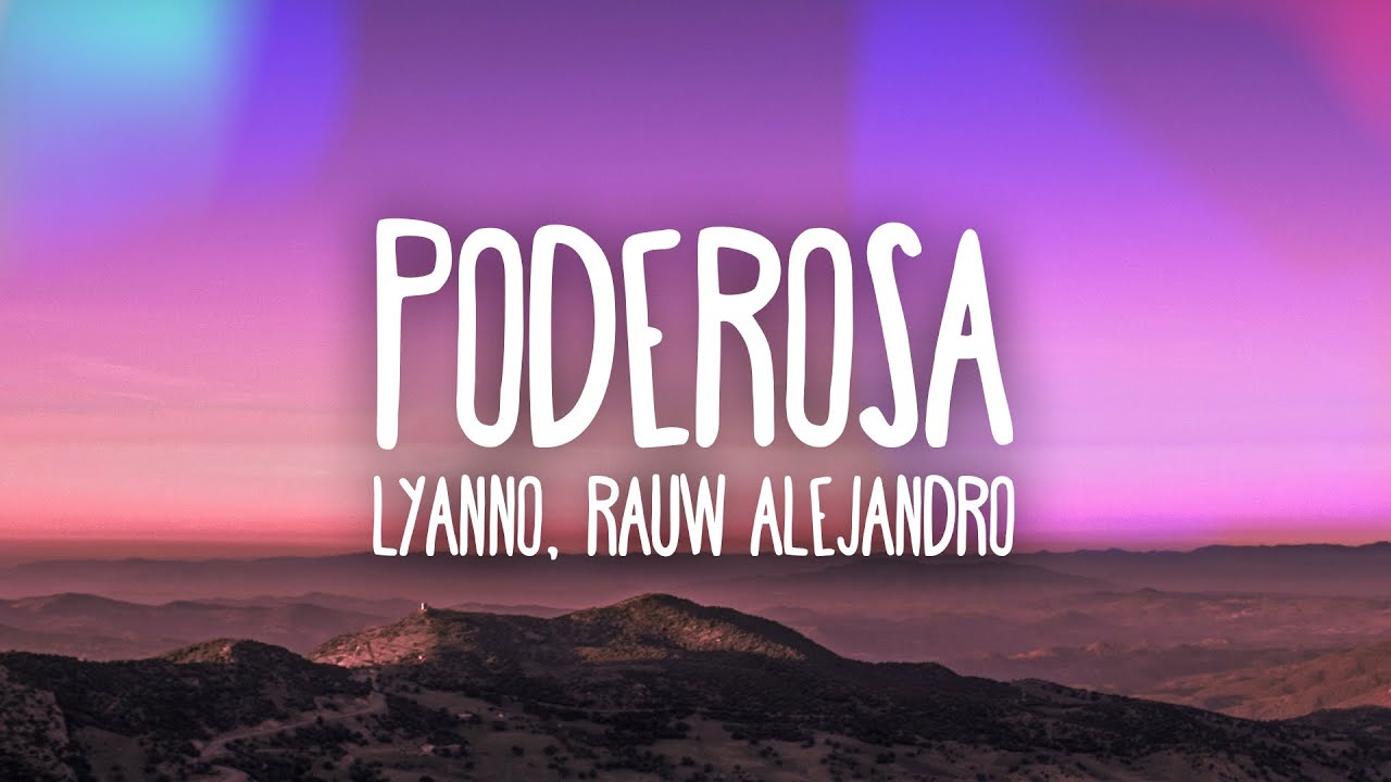 Lyanno, Rauw Alejandro - Poderosa (Letra/Lyrics)