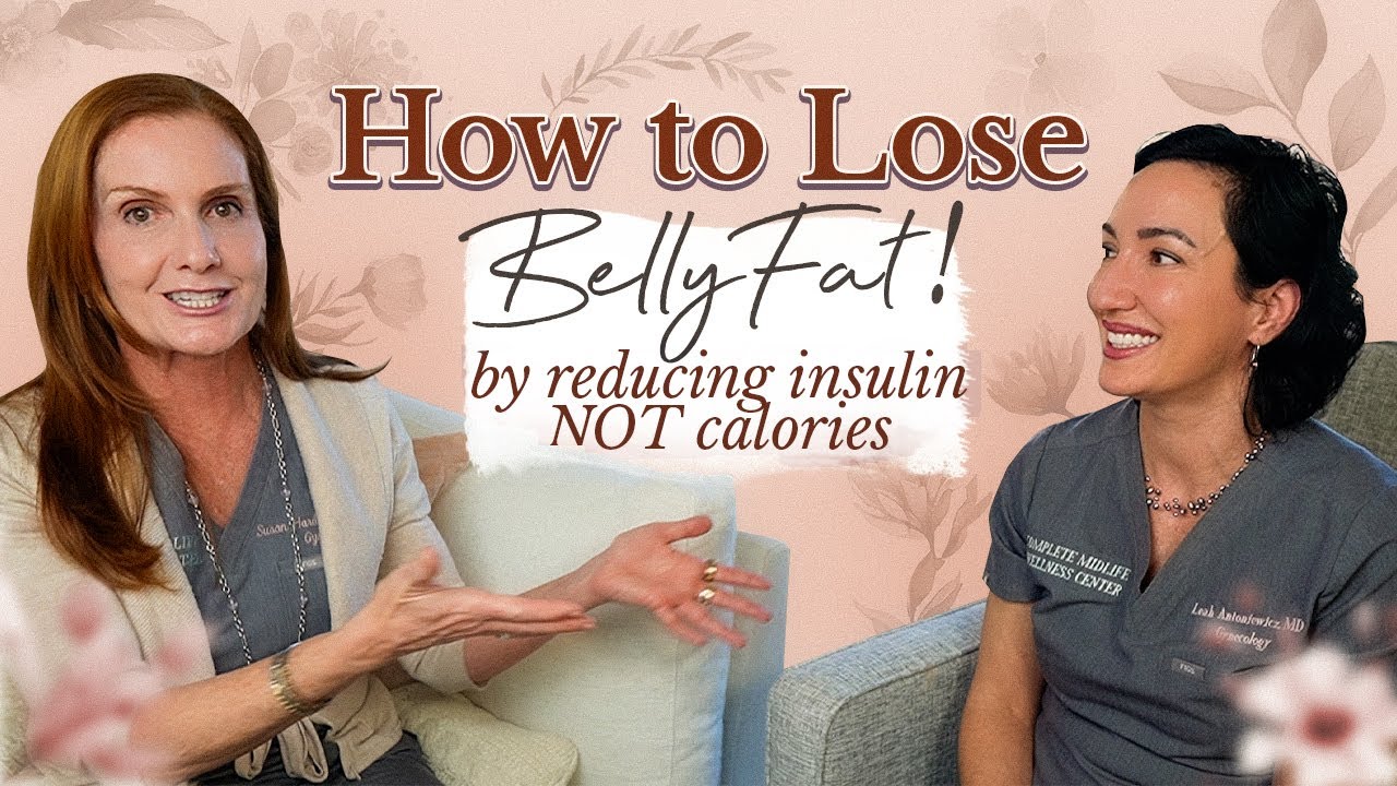 Drop Belly Fat by Reducing Insulin NOT Calories! with @Dr. Leah A to Z  | Empowering Midlife Wellness