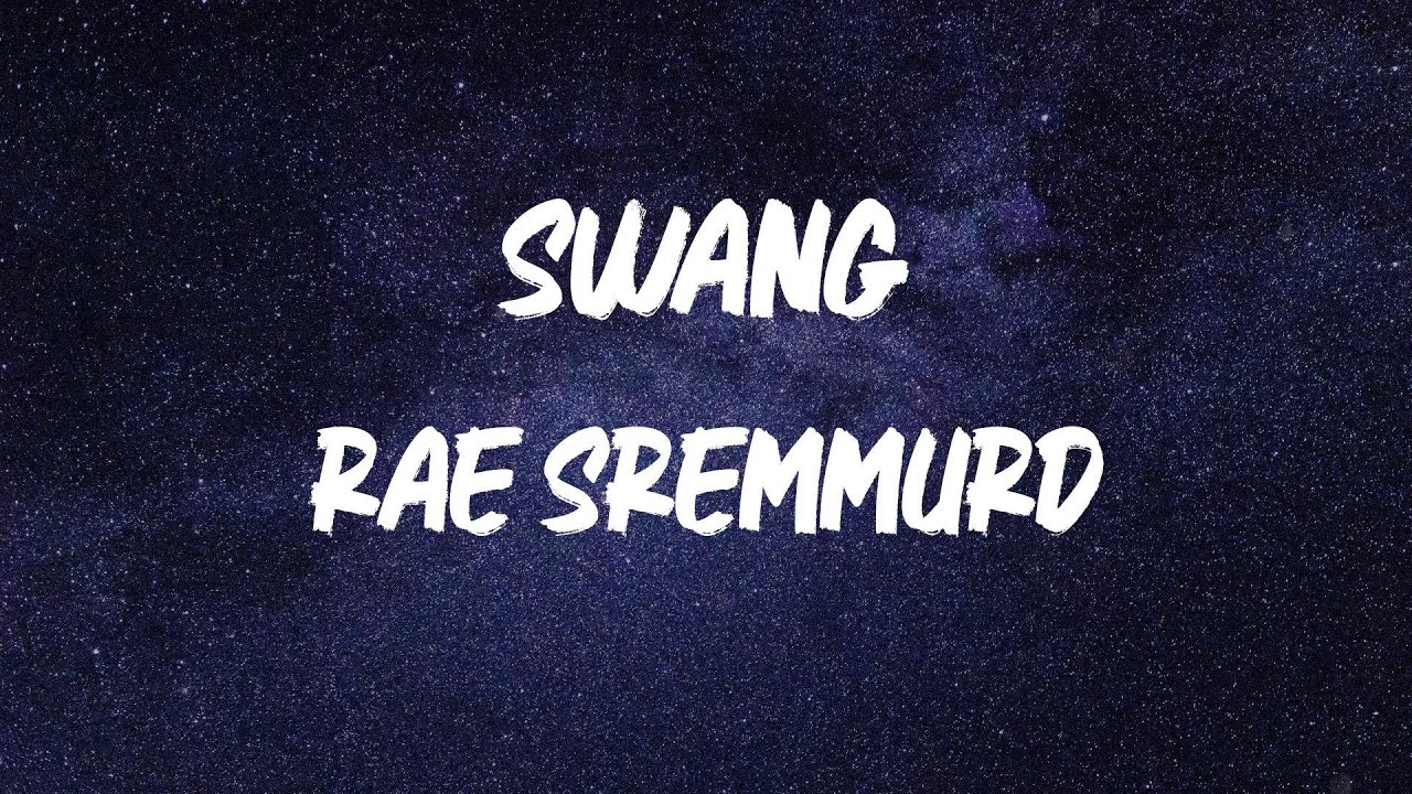 Rae Sremmurd - Swang [Lyric Video]