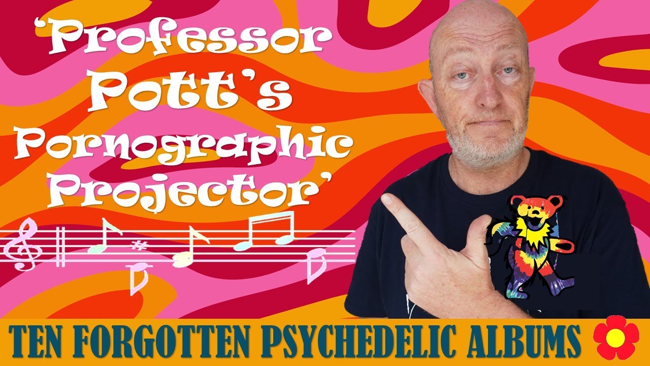 Top Ten Forgotten Psychedelic Albums (Trippy, Twisted & Indecent)