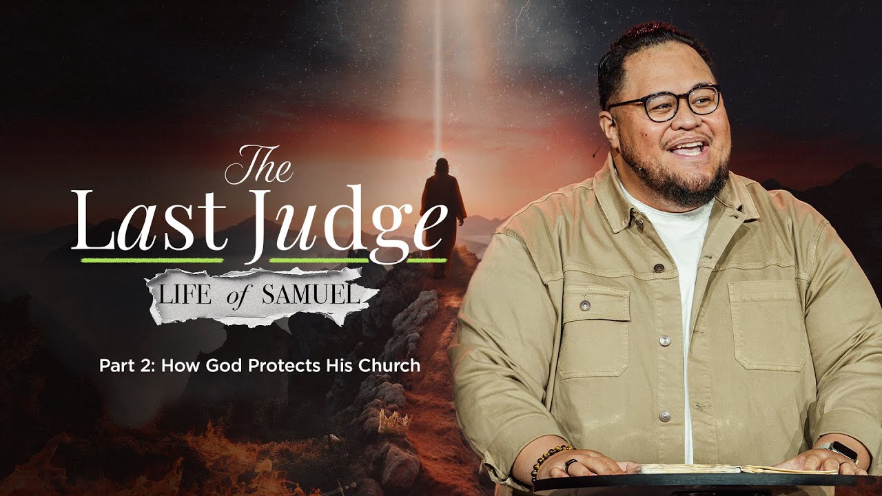 Full Service | The Last Judge Part 2: How God Protects His Church