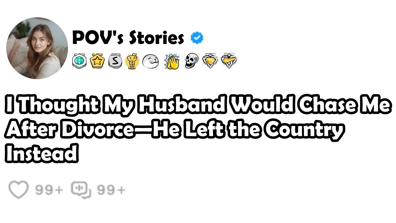 I Thought My Husband Would Chase Me After Divorce—He Left the Country Instead