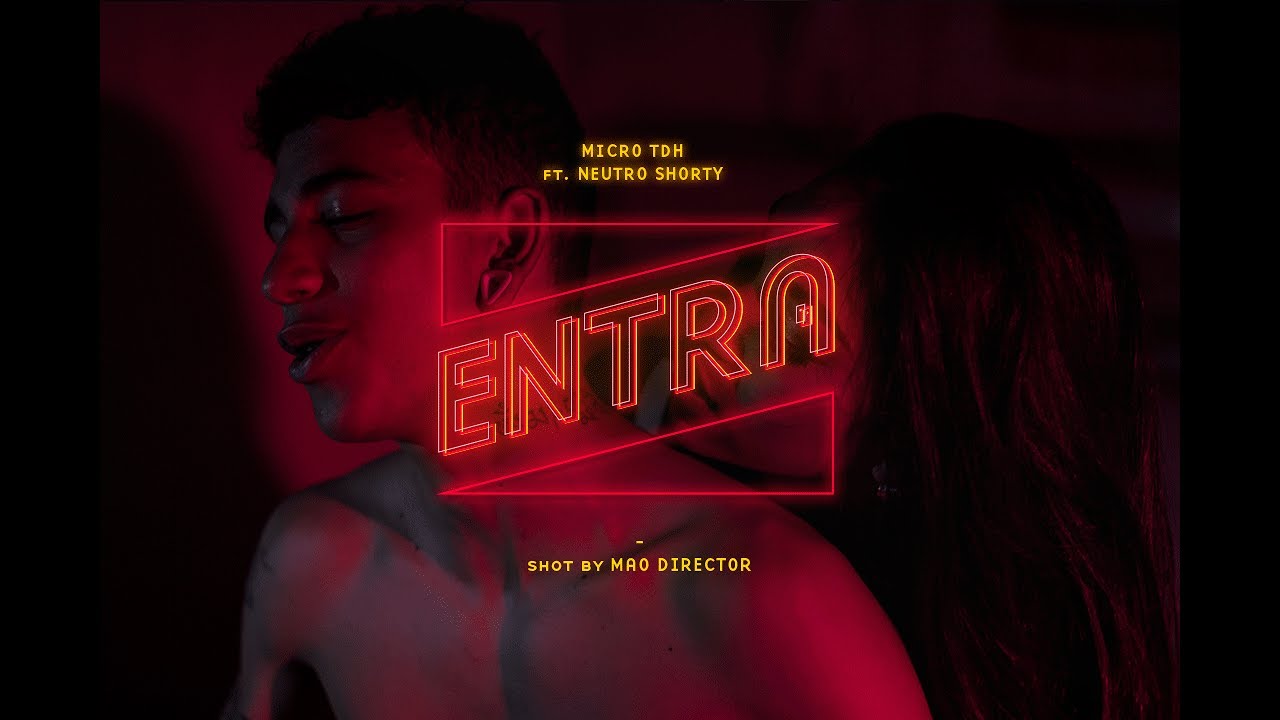 Micro TDH - Entra Ft. Neutro Shorty (V&iacute;deo Oficial)