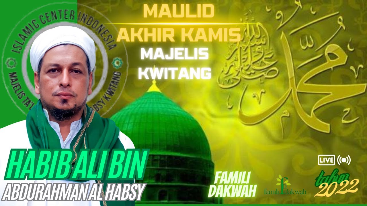 🔴SPESIAL PREMIER MAULID AKHIR KAMIS MAJELIS KWITANG TAHUN 2022 MULAI JAM 13.30 CHANNEL FAMILI DAKWAH