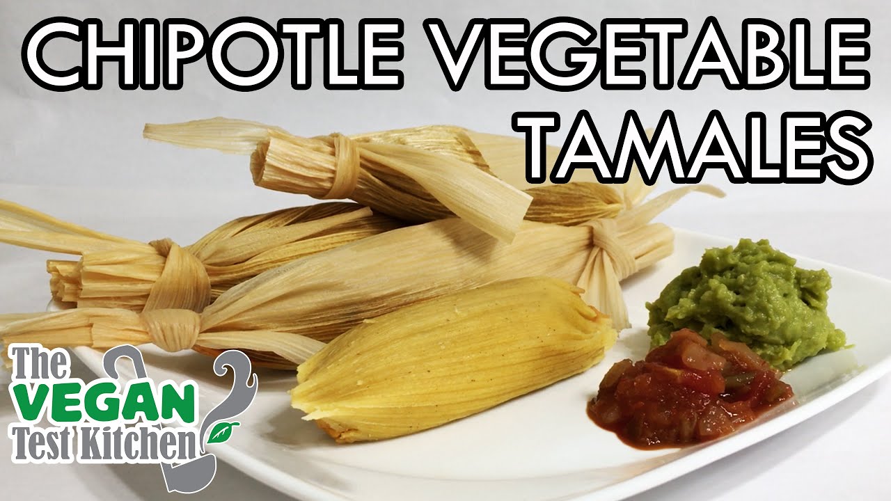 Everyday Chipotle Vegetable Tamales | The Vegan Test Kitchen