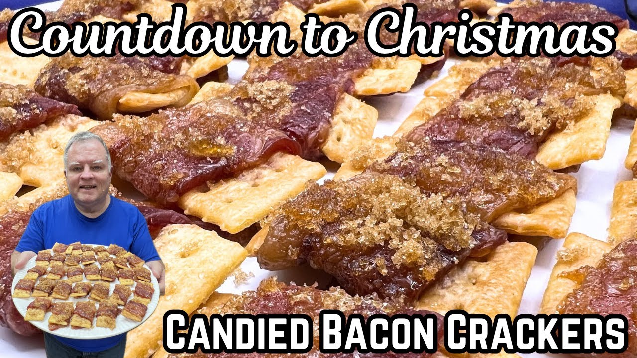 Countdown to Christmas- Candied Bacon Crackers - A Wonderful Appetizer That is So Easy to Make!