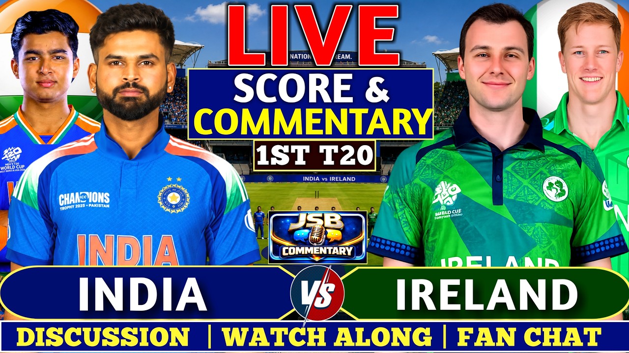 India vs Ireland | IND vs IRE | 1st T20 | Live Score & Commentary