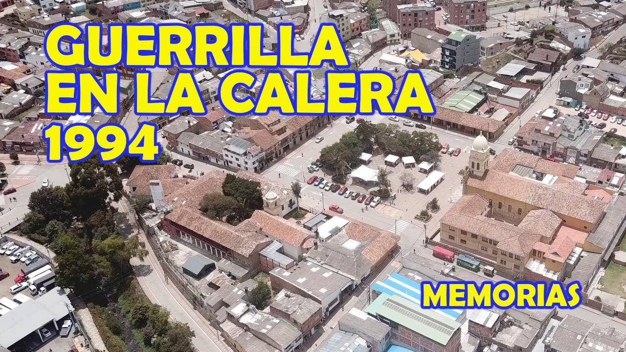 A La Calera Llegó la Guerrilla - 1994