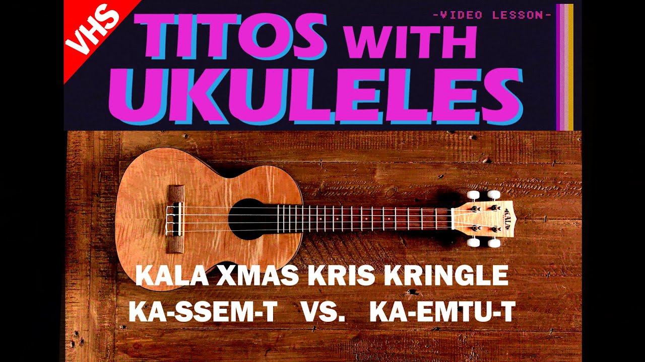 TITOS with UKULELES: KALA KA SSEM-T and KALA KA-EMTU-T Tenor Ukuleles for XMAS Christmas Episode