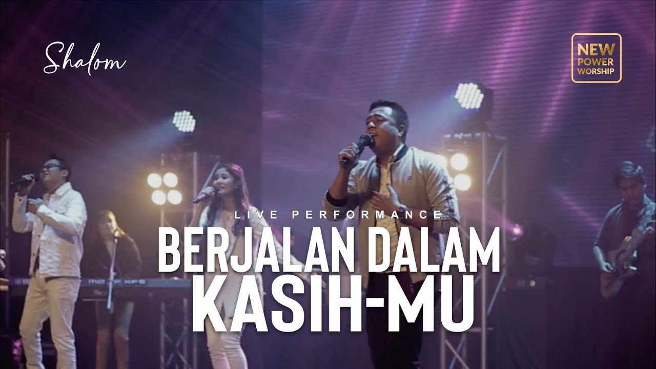 BERJALAN DALAM KASIH-MU - NEW POWER WORSHIP (Live Performance)