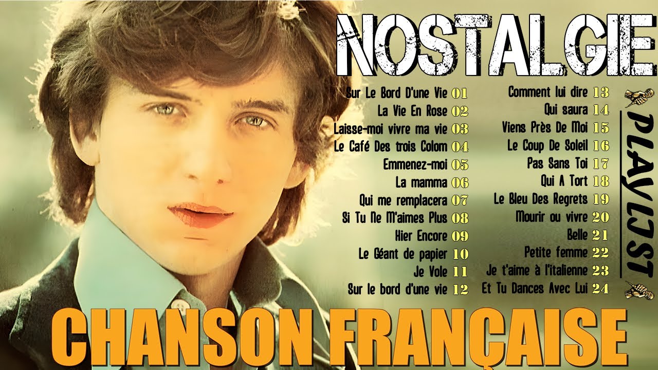 Souvenirs en Chansons Fran&ccedil;aise🌹Art Sullivan, Edith Piaf, Fr&eacute;d&eacute;ric Fran&ccedil;ois, Joe Dassin...