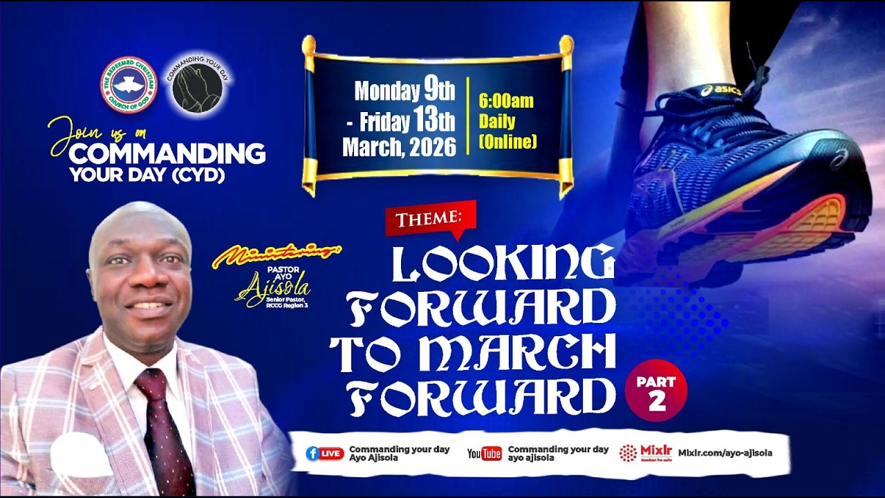 COMMANDING YOUR DAY || LOOKING FORWARD TO MARCH FORWARD - PART 2 (TUESDAY 10TH MARCH, 2026)