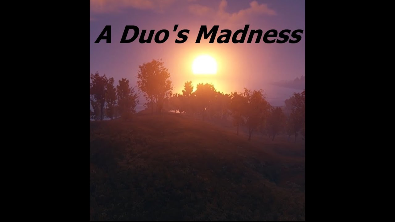 A Duo's Madness -Rust Movie