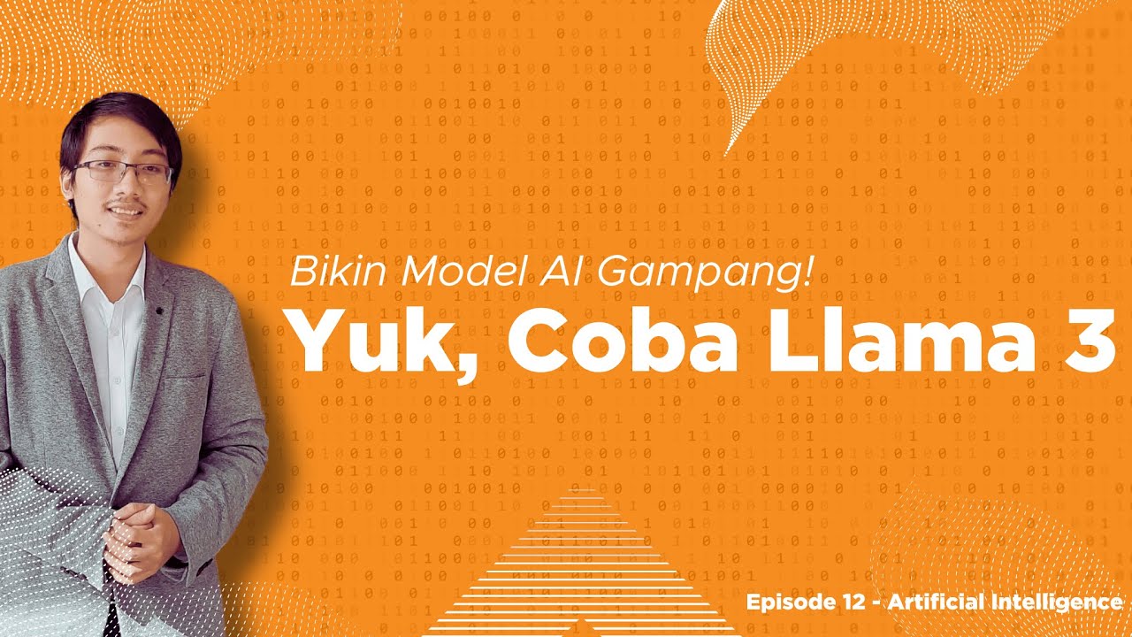 Bikin Model AI Gampang! - Yuk, Coba Llama 3