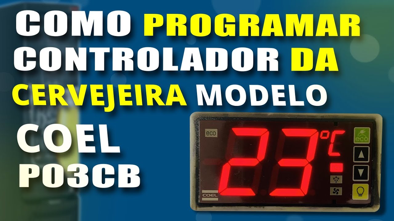 ✅Como Programar e Configurar controlador de Cervejeira modelo Coel P03CB