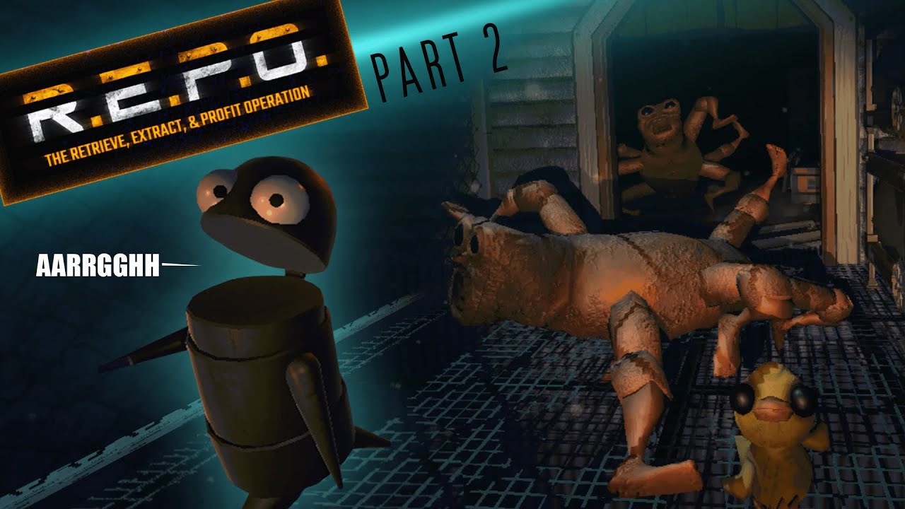REPO - Part 2