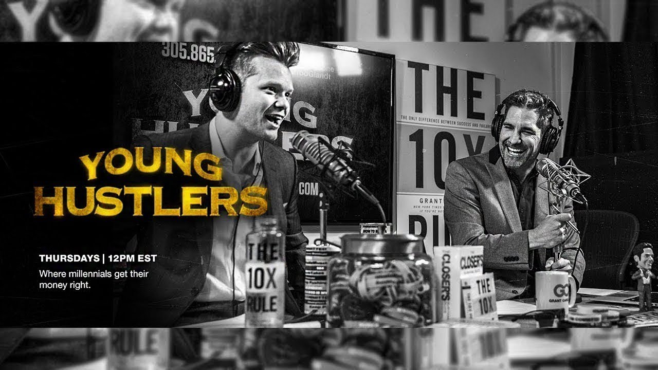 5 Things I Learned from Grant Cardone: Young Hustlers