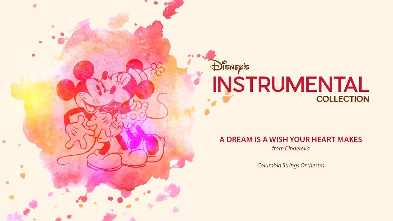 Disney Instrumental ǀ Columbia Strings Orchestra - A Dream Is A Wish Your Heart Makes