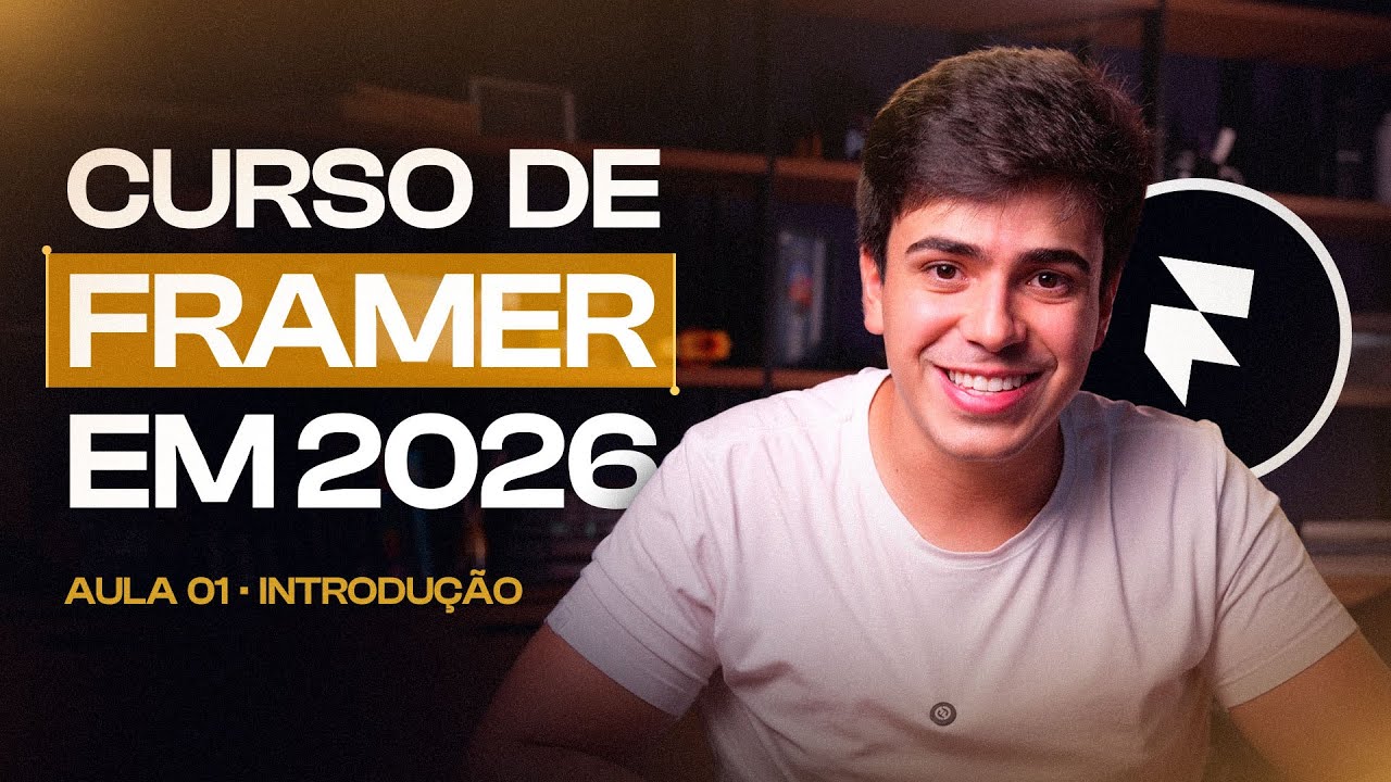 CURSO GRATUITO DE FRAMER 2026 INTRODUÇÃO / ENTENDA A FERRAMENTA DO FRAMER E COMO FUNCIONA