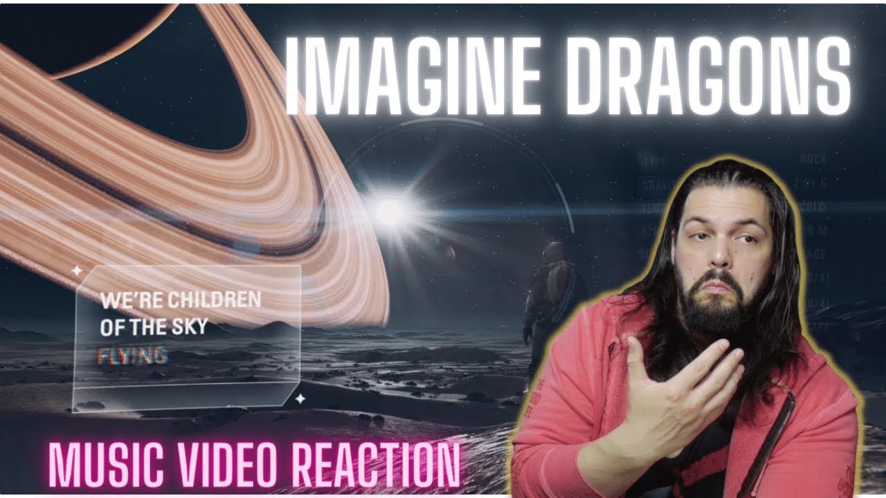 Imagine Dragons - Children of the Sky (A Starfield Song) - First Time Reaction