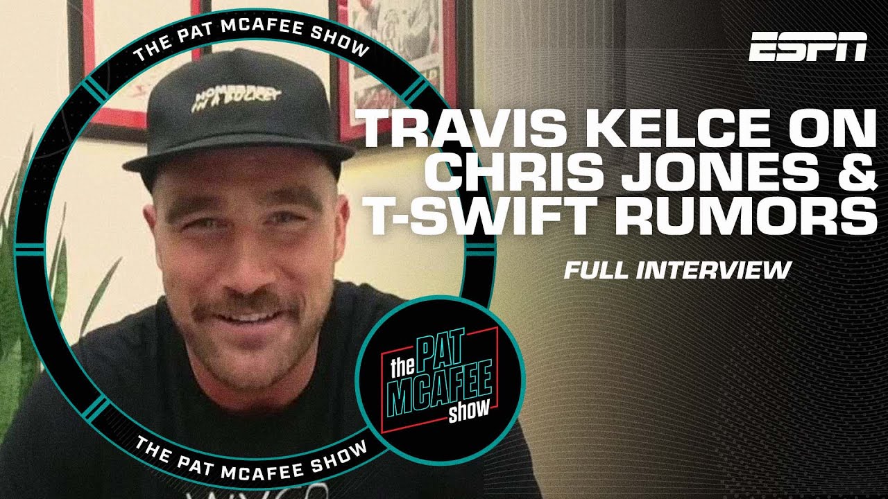 Travis Kelce on Chris Jones' return & Taylor Swift dating rumors [FULL INTERVIEW] | Pat McAfee Show
