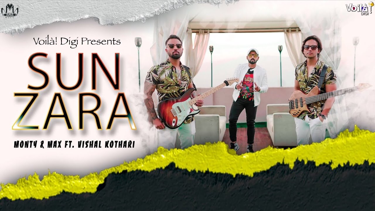 Sun Zara: Vishal K, Monty & Max | Hindi Song