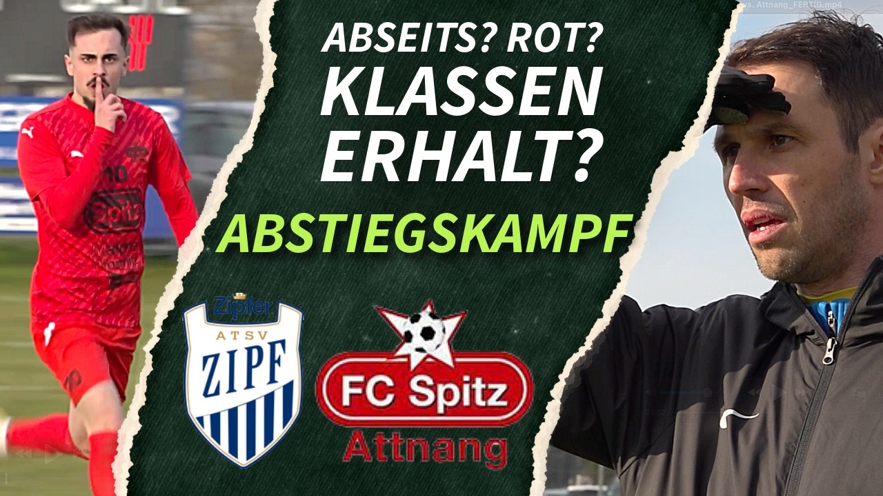 Zipf vs. Attnang | Entscheidet dieses BEZIRKSDERBY bereits den ABSTIEGSKAMPF? ⚽️