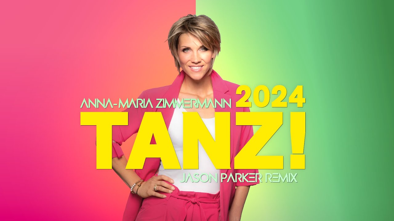 Anna-Maria Zimmermann - TANZ! 2024 (Jason Parker Remix) #schlager #newmusic