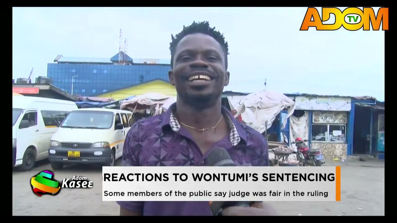 Reaction to Wontumi's Sentencing: Some members of the public say judge was fair in the ruling - News