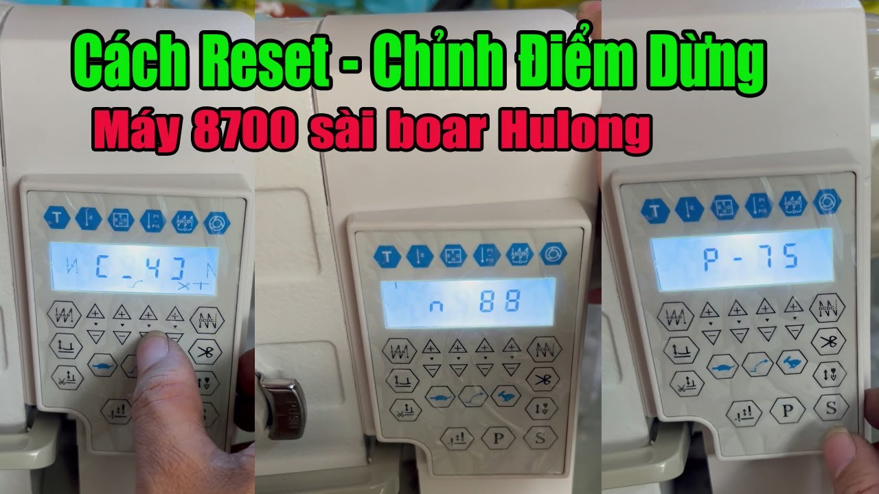 Cách Reset May Điện Tử 8700 || Cách Chỉnh Điểm Dừng Máy juki 8700 || #nganhmaymac