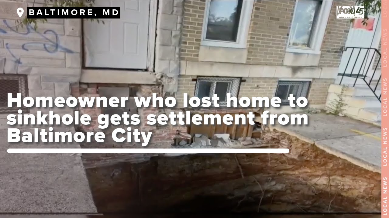 Homeowner who lost home due to sinkhole gets settlement from Baltimore City