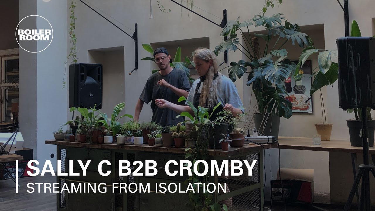 Sally C b2b Cromby | Boiler Room x AVA: Streaming from Isolation