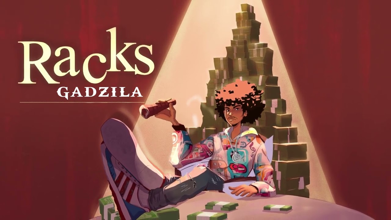 Gadzila - Racks (Offical Audio)