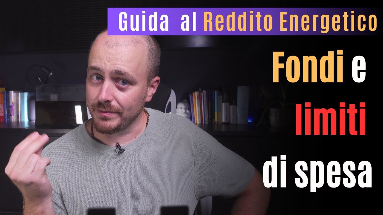 GUIDA AL REDDITO ENERGETICO - Fondi e limiti di spesa