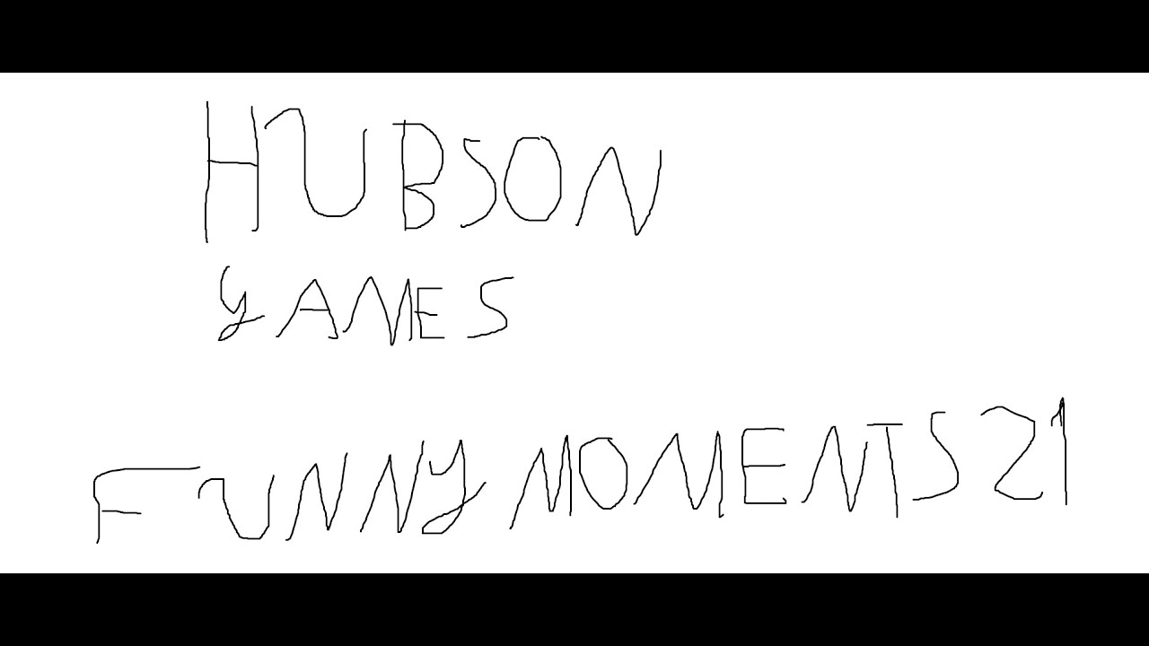 HUBSON GAMES | FUNNY MOMENTS 21