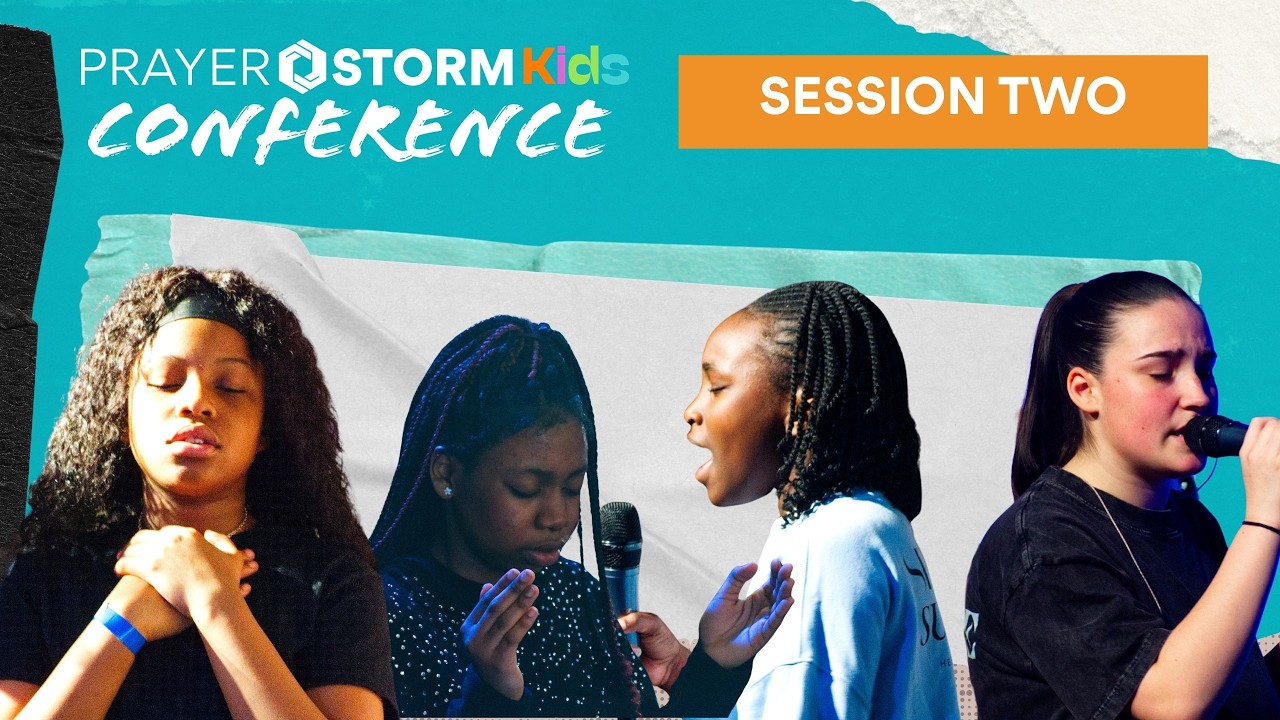Session 2 | Prayer Storm Kids Conference | April 2026